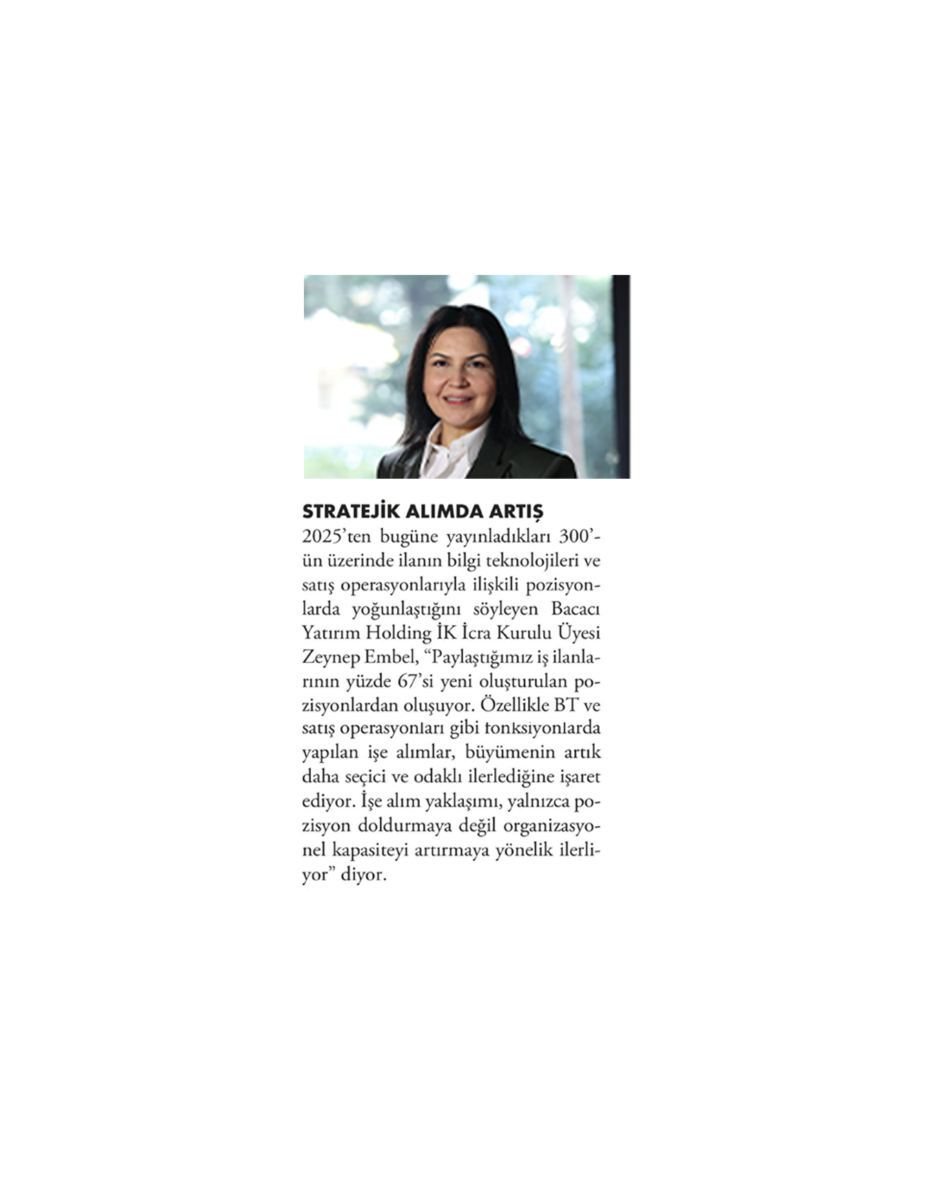 At Bacacı Yatırım Holding, our hiring approach is centered on building and enhancing organizational capacity