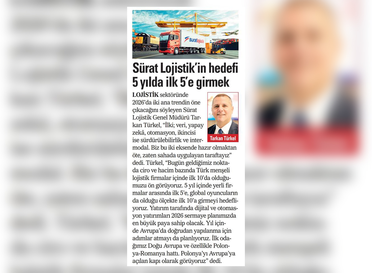 Akşam Gazetesi – Sürat Lojistik’in hedefi 5 yılda ilk 5’e girmek